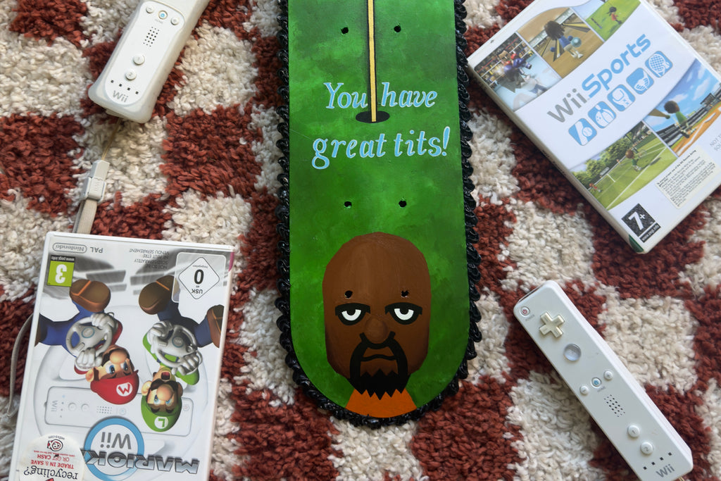 You Have Great Tits - Wii Mathew Scakeboard